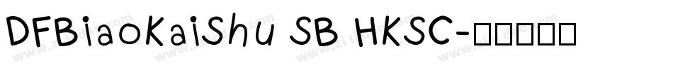 DFBiaoKaiShu SB HKSC字体转换